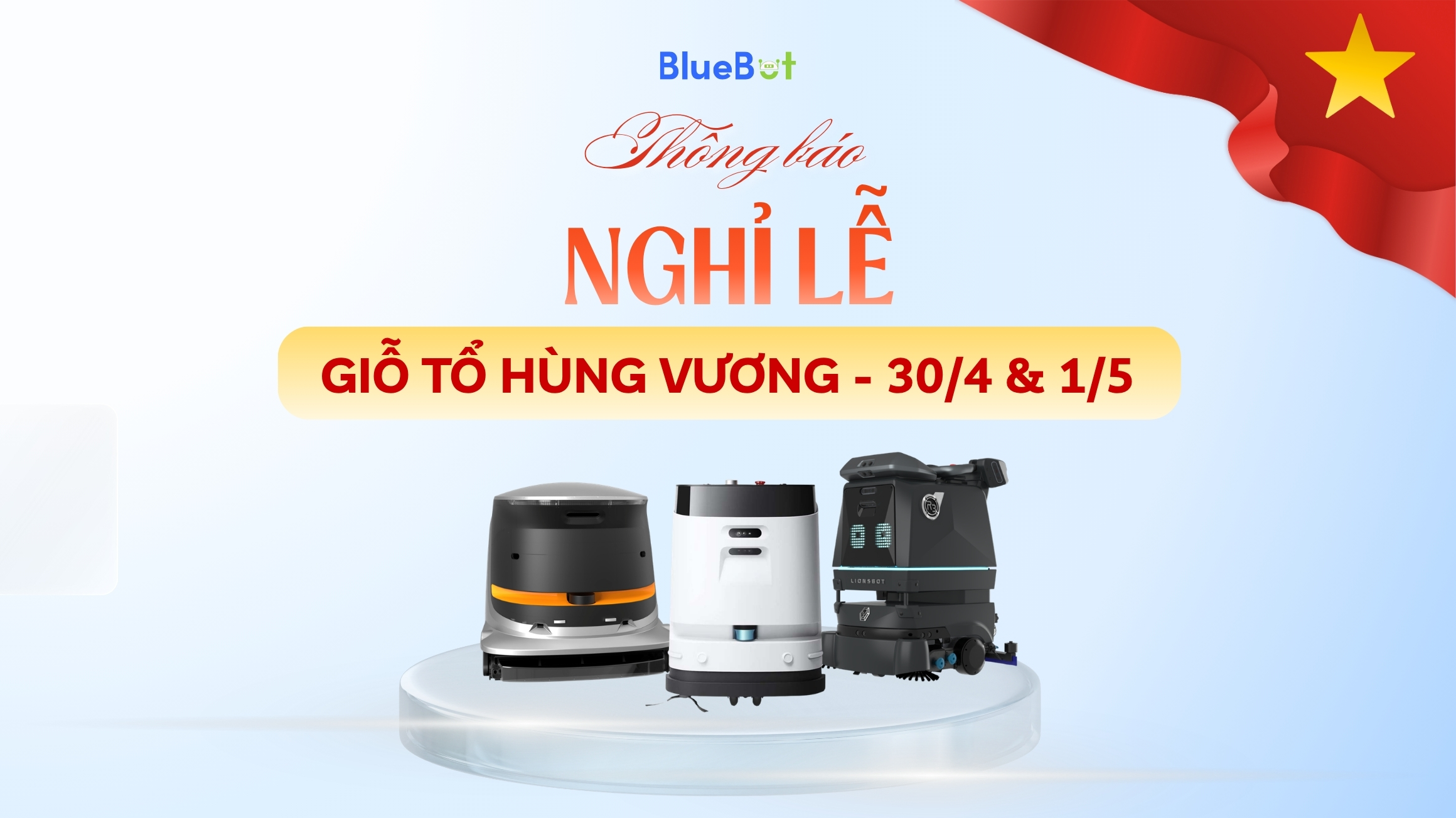 [THÔNG BÁO] | Lịch nghỉ lễ Giỗ Tổ Hùng Vương, 30/04 & 01/05 – BlueBot